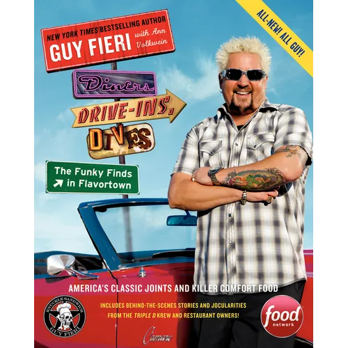 Diners, Drive-Ins, and Dives: The Funky Finds in Flavortown: America's Classic Joints and Killer Comfort Food - Paperback
