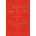 The Seven Storey Mountain: Fiftieth-Anniversary Edition - Hardcover