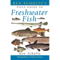 Ken Schultz's Field Guide to Freshwater Fish - Hardcover