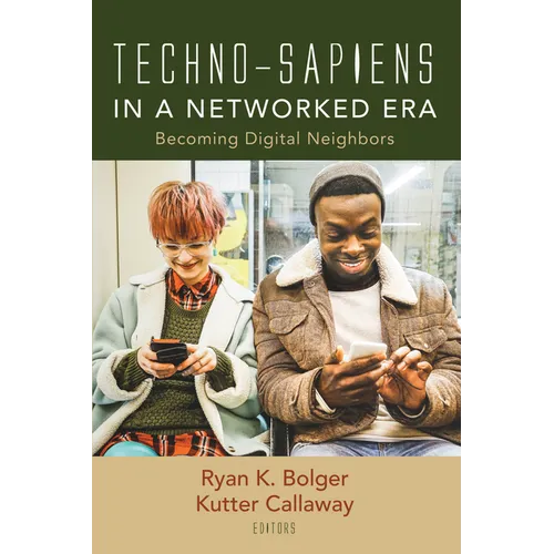 Techno-Sapiens in a Networked Era: Becoming Digital Neighbors - Paperback