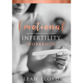 Emotional Infertility Workbook - Paperback