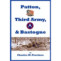 Patton, Third Army, & Bastogne - Paperback