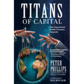Titans of Capital: How Concentrated Wealth Threatens Humanity - Paperback