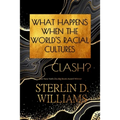What Happens When the World's Racial Cultures Clash? - Paperback