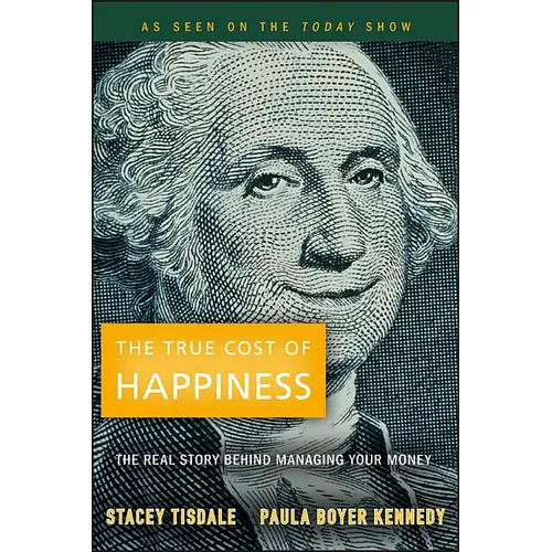 The True Cost of Happiness - Paperback