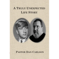 A Truly Unexpected Life Story - Paperback
