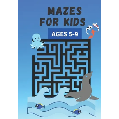 Mazes for kids ages 5-9: children's games, activity book - Paperback