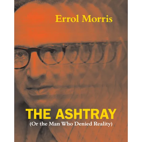 The Ashtray: (Or the Man Who Denied Reality) - Paperback