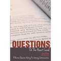 Questions On The Heart Level: Effective Question Asking For Biblical Counselors - Paperback