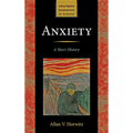 Anxiety: A Short History - Paperback