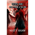 Join Me In The Club - Paperback