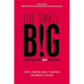 The small BIG: small changes that spark big influence - Hardcover