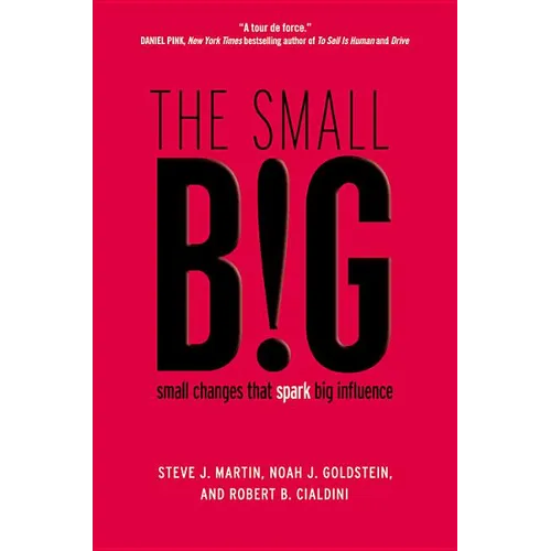 The small BIG: small changes that spark big influence - Hardcover