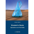 Einstein's Genie: Spacetime out of the Bottle - Paperback