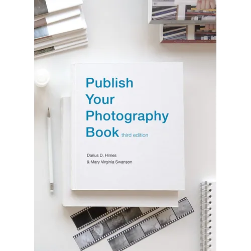 Publish Your Photography Book: Third Edition - Hardcover