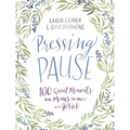 Pressing Pause: 100 Quiet Moments for Moms to Meet with Jesus - 100 Daily Devotions Encourage Your Heart and Start Your Day Right - The Perfect Devoti - Hardcover