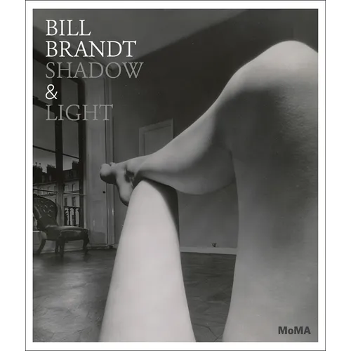 Bill Brandt: Shadow & Light - Hardcover