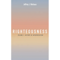 Righteousness, Volume 1: History of Interpretation - Paperback