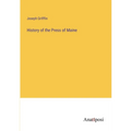 History of the Press of Maine - Paperback