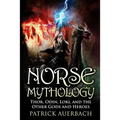 Norse Mythology: Thor, Odin, Loki, and the Other Gods and Heroes - Paperback