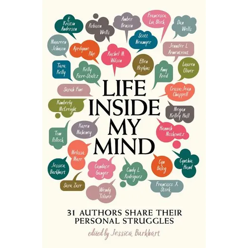 Life Inside My Mind: 31 Authors Share Their Personal Struggles - Hardcover