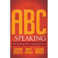 ABCs of Speaking: Your Building Blocks to Speaking Success - Paperback