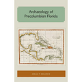 Archaeology of Precolumbian Florida - Paperback