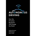 Autonomous Driving: How the Driverless Revolution Will Change the World - Hardcover
