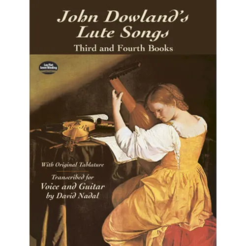 John Dowland's Lute Songs: Third and Fourth Books with Original Tablature - Paperback