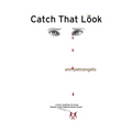 Catch That Look: Living, Laughing & Loving Despite Triple-Negative Breast Cancer - Paperback
