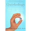 Quirkology: How We Discover the Big Truths in Small Things - Paperback