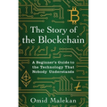 The Story of the Blockchain: A Beginner's Guide to the Technology That Nobody Understands - Paperback