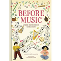 Before Music: Where Instruments Come from - Hardcover