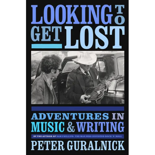 Looking to Get Lost: Adventures in Music and Writing - Hardcover