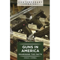 Guns in America: Examining the Facts - Paperback