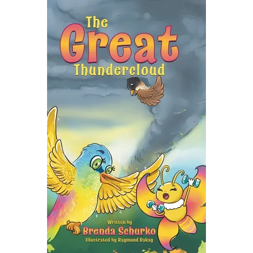 The Great Thundercloud: A Magical and Inspiring Story About Hope, Courage and Kindness - Hardcover