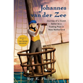 Johannes van der Zee: Journey of a Dutch Sailor to a Trading Post in New Netherland - Paperback