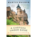 A Chateau Under Siege: A Bruno, Chief of Police Novel - Paperback