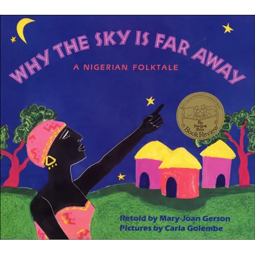 Why the Sky Is Far Away: A Nigerian Folktale - Hardcover