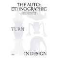 The Auto-Ethnographic Turn in Design - Paperback