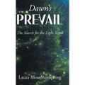 Dawn's Prevail: The Search for The Light Scroll - Hardcover
