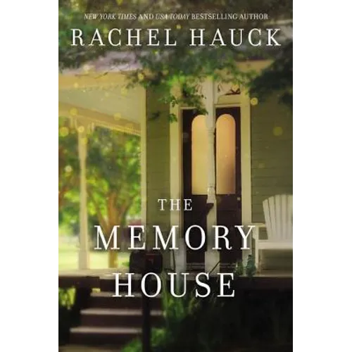The Memory House: An Inspirational Dual Timeline Story of Two Women's Journeys Finding Love and Healing - Paperback