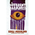 A Different Darkness and Other Abominations - Paperback