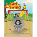 The Girl on the Swing: A Tale of Friendship and Autism on the Playground - Hardcover