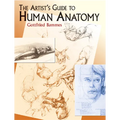 The Artist's Guide to Human Anatomy - Paperback