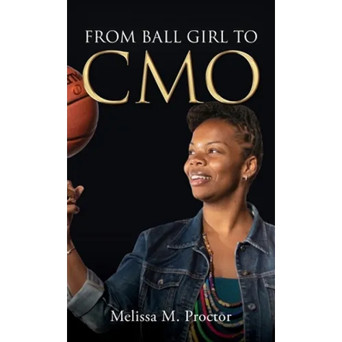 From Ball Girl to CMO - Hardcover