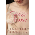 The Wild Rose - Hardcover