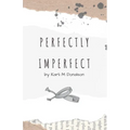 Perfectly Imperfect - Paperback