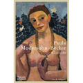Paula Modersohn-Becker: A Life in Art - Hardcover