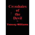 Crosshairs of the Devil - Paperback